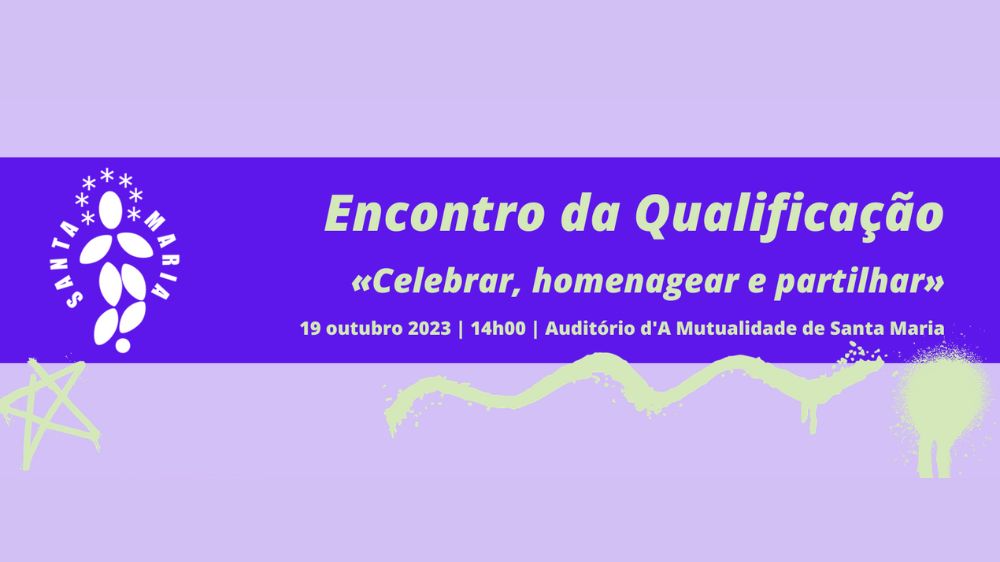 A Mutualidade de Santa Maria realiza Encontro da Qualificação