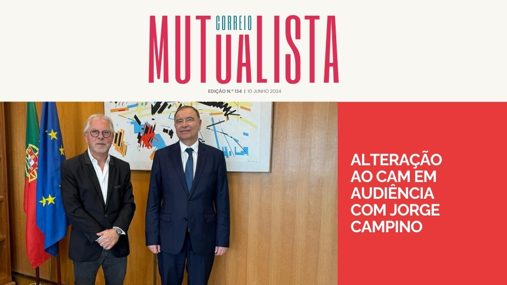 Correio Mutualista destaca reuniões com Secretário de Estado da Segurança Social e UGT