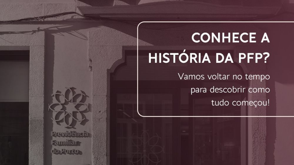 Previdência Familiar do Porto partilha história em imagens